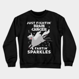 brain cancer funny unicorn farting sparkles Crewneck Sweatshirt